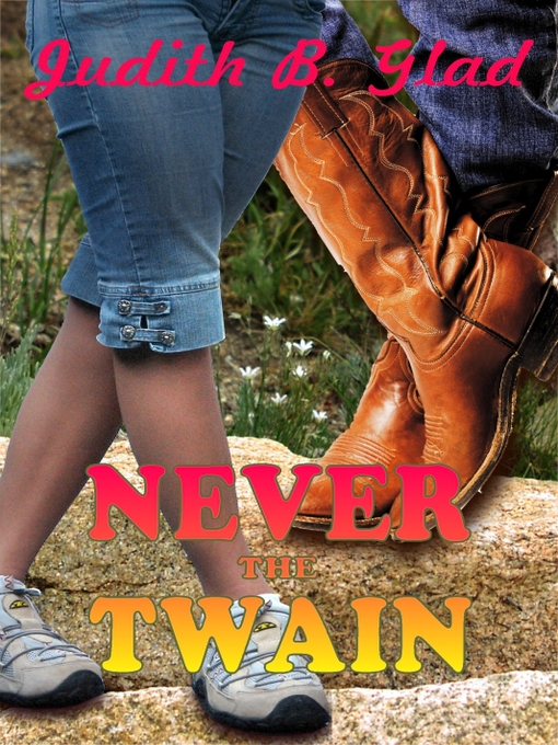 Title details for Never the Twain by Judith B. Glad - Available